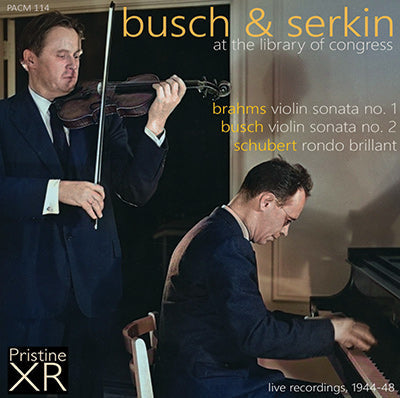 BUSCH & SERKIN at the Library of Congress - Brahms, Busch, Schubert (1944-48) - PACM114 - CD