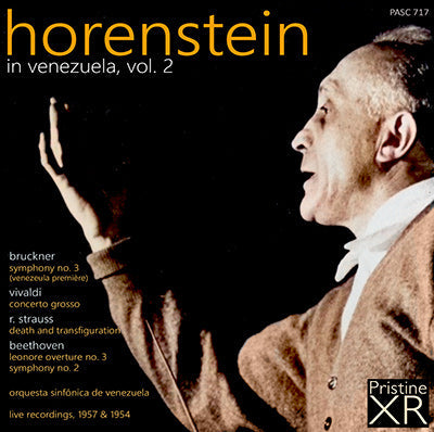 HORENSTEIN in Venezuela Vol. 2: Beethoven, Bruckner, R. Strauss, Vivaldi (1957/1954) - PASC717 - CD