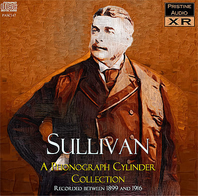 SULLIVAN A Phonograph Collection, 1899-1916 - PASC147 - CD