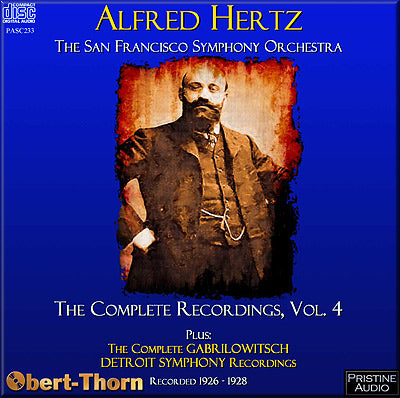 HERTZ Complete San Francisco Recordings Volume 4; GABRILOWITSCH complete Detroit SO (1925-28) - PASC233 - CD