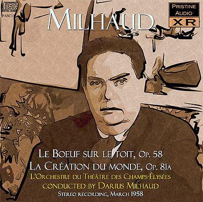 MILHAUD conducts Milhaud: Le Boeuf sur le toit, La Création du monde (1958) - PASC137 - CD