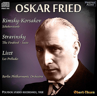 OSKAR FRIED conducts Rimsky-Korsakov, Stravinsky, Liszt (1928) - PASC392 - CD