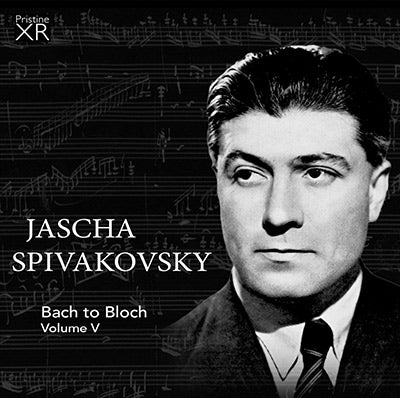 SPIVAKOVSKY Bach to Bloch, Volume 5 (1949/1953) - PASC530 - CD